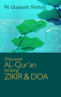 Wawasan Al-Quran Tentang Zikir dan Doa, M. Quraish Shihab