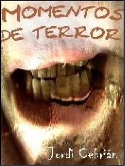 Momentos De Terror, Jordi Cebrián