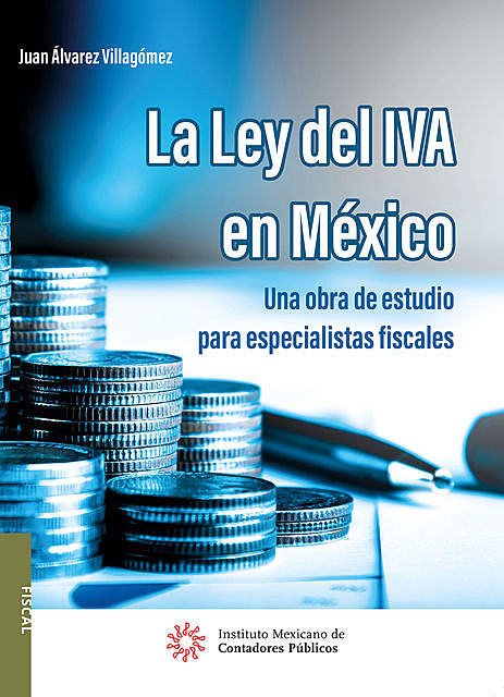 La ley del IVA en México, Juan Álvarez Villagómez
