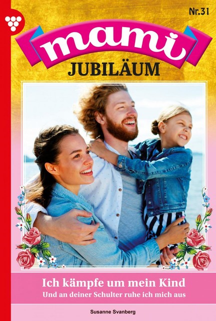 Mami Jubiläum 31 – Familienroman, Susanne Svanberg