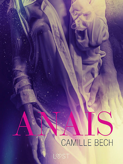 Anais – opowiadanie erotyczne, Camille Bech