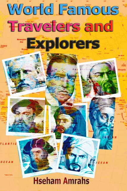 World Famous Travelers and Explorers, Hseham Amrahs