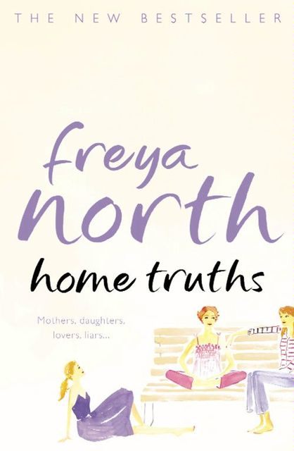 Home Truths, Freya North