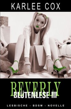 Beverly – Blütenlese 3, Karlee Cox