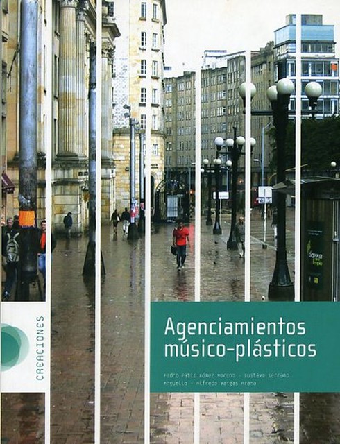 Agenciamientos músico plásticos, Pedro José Gómez, Alfredo Vargas, Gustavo Serrano