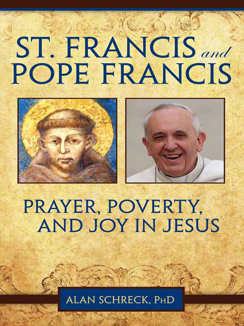 St. Francis and Pope Francis, Alan Schreck
