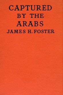 Captured by the Arabs, James Foster
