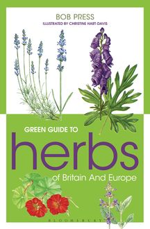 Green Guide to Herbs Of Britain And Europe, Bob Press