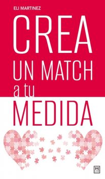 Crea un match a tu medida, Eli Martínez