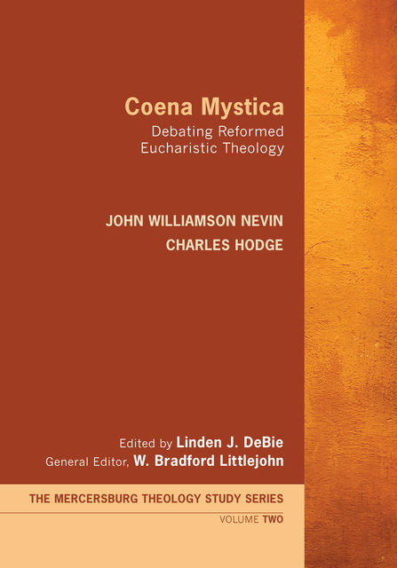 Coena Mystica, Charles Hodge, John Williamson Nevin