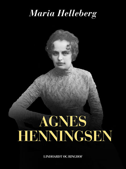 Agnes Henningsen, Maria Helleberg