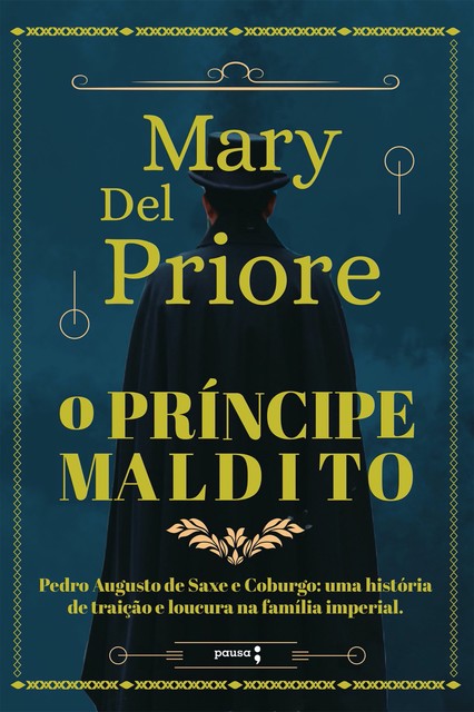 O príncipe maldito, Mary Del Priore