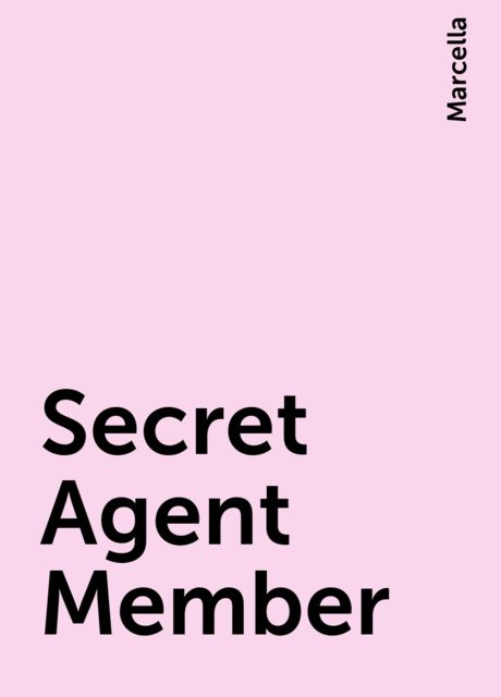 Secret Agent Member, Marcella