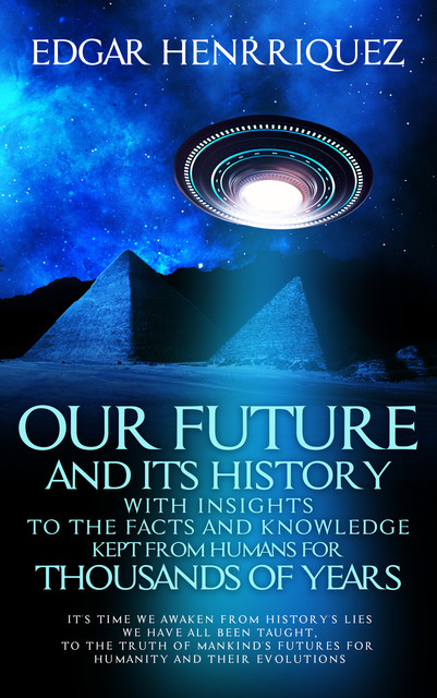 Our Future and Its History, Edgar Henrriquez