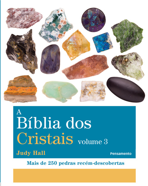 A bíblia dos cristais – Volume 3, Judy Hall