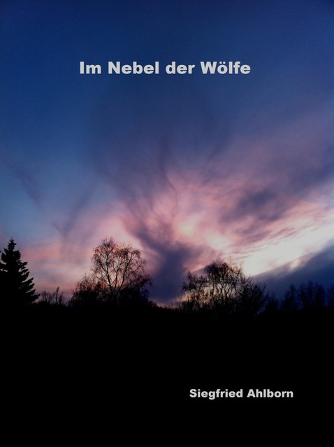 Im Nebel der Wölfe, Siegfried Ahlborn