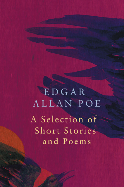 A Selection of Short Stories and Poems by Edgar Allan Poe (Legend Classics), Edgar Allan Poe
