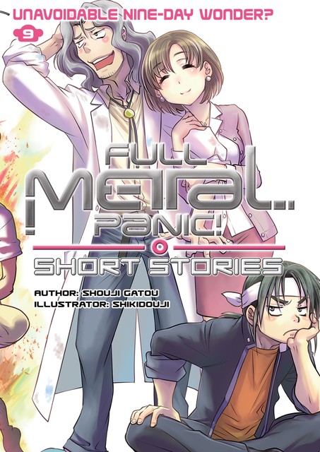 Full Metal Panic! Short Stories Volume 9: Unavoidable Nine-Day Wonder, Shouji Gatou