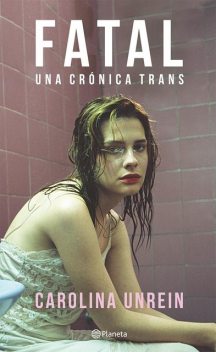 Fatal (Spanish Edition), Carolina Unrein
