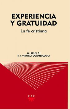 Experiencia y gratuidad, Francisco Javier Vitoria Cormenzana, Manuel Reus Canals