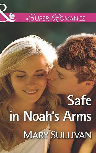 Safe in Noah's Arms, Mary Sullivan