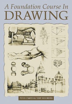 A Foundation Course In Drawing, Peter Stanyer, Terry Rosenberg