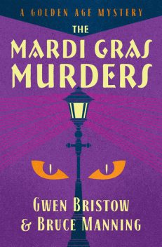 The Mardi Gras Murders, Gwen Bristow, Bruce Manning