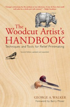 The Woodcut Artist's Handbook, George A.Walker