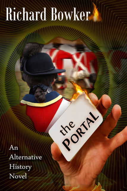 The Portal (An Alternative History Novel), Richard Bowker