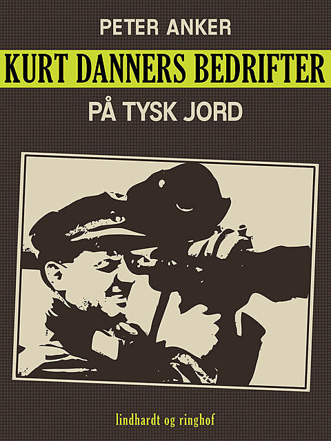 Kurt Danners bedrifter: På tysk jord, Peter Anker
