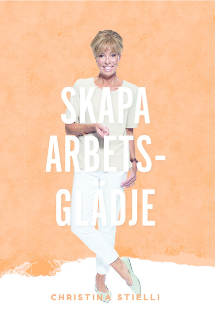 Skapa arbetsglädje, Christina Stielli