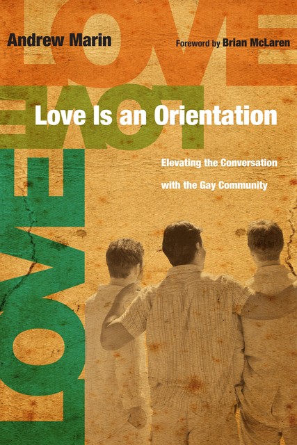 Love Is an Orientation, Andrew Marin