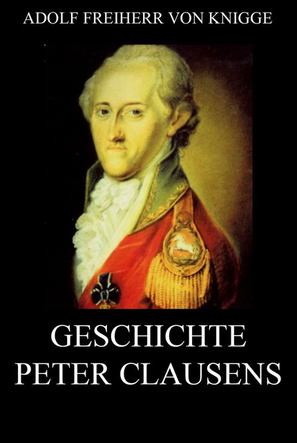 Geschichte Peter Clausens, Adolf Freiherr von Knigge