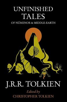 Unfinished Tales, John R.R.Tolkien