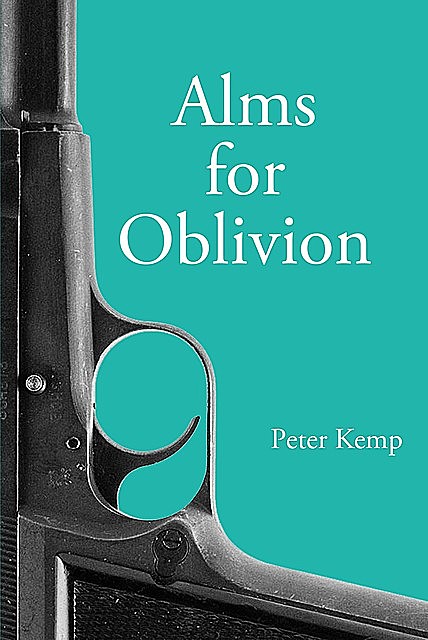 Alms for Oblivion, Peter Kemp