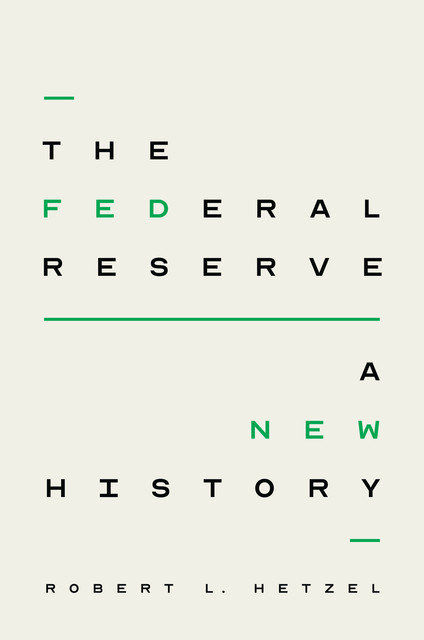 The Federal Reserve, Robert L. Hetzel