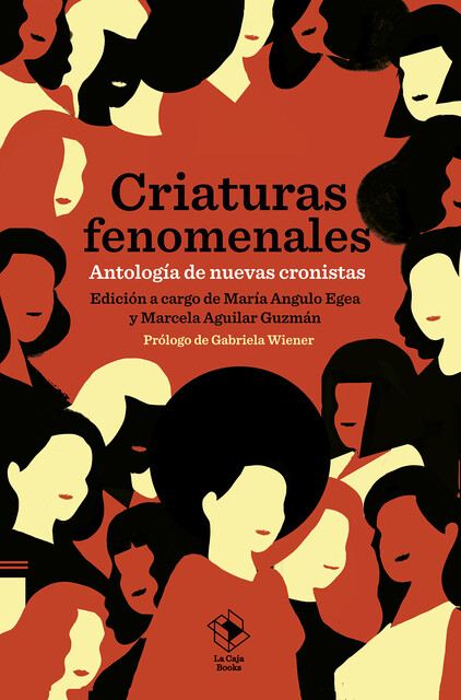 Criaturas fenomenales, Marcela Aguilar Guzmán, María Angulo Egea