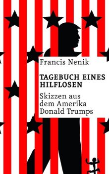 Tagebuch eines Hilflosen, Francis Nenik