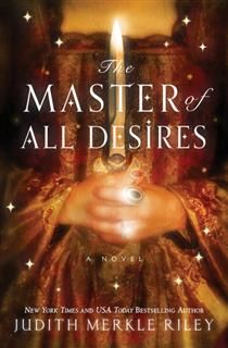 Master of All Desires, Judith Merkle Riley