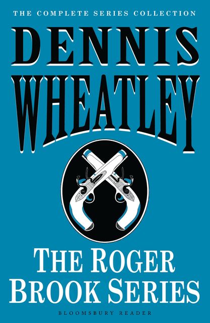 The Roger Brook Series, Dennis Wheatley