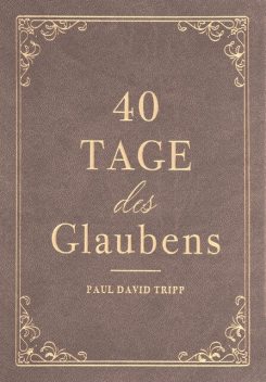 40 Tage des Glaubens, Voice of Hope, Paul David Tripp