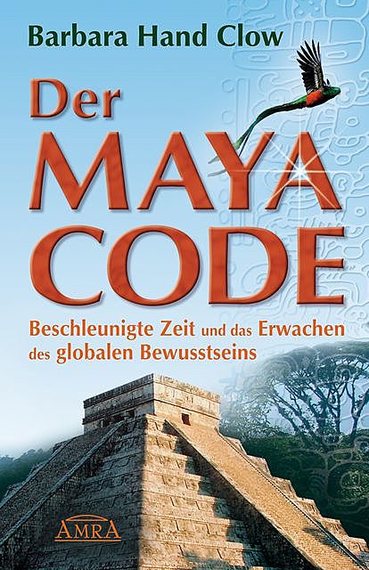 Der Maya Code, Barbara Hand Clow