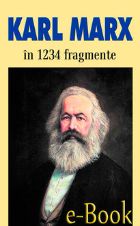 Karl Marx în 1234 de fragmente alese de Ion Ianoși, Karl Marx