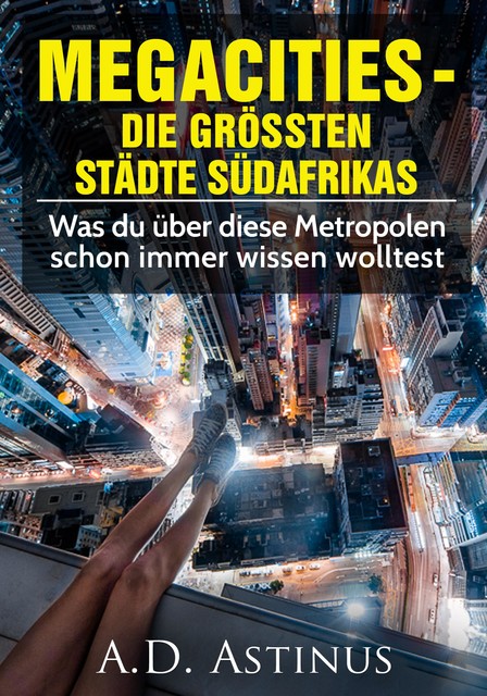 Die neun größten Städte Südafrikas, A.D. Astinus