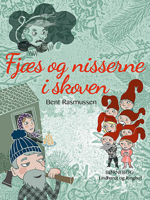 Fjæs og nisserne i skoven, Bent Rasmussen