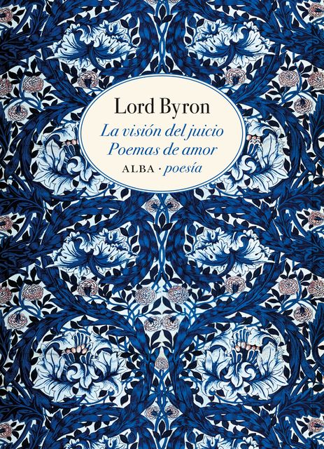 La visión del juicio. Poemas de amor, Baron George Gordon Byron Byron
