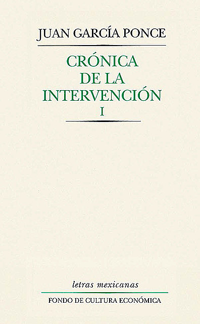Crónica de la intervención, I, Juan García Ponce