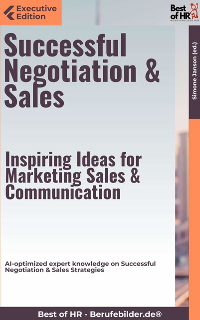 Successful Negotiation & Sales – Inspiring Ideas for Marketing, Sales, & Communication, Simone Janson