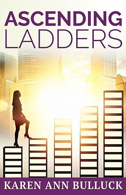 Ascending Ladders, Karen Ann Bulluck