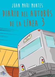 Diario del autobús de la línea 3, Juan Mari Montes